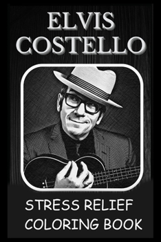 Paperback Stress Relief Coloring Book: Colouring Elvis Costello Book