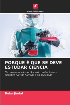 Porque É Que Se Deve Estudar Ciência (Portuguese Edition)