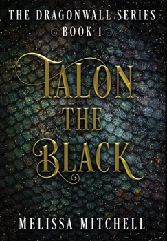 Talon the Black - Book #1 of the Dragonwall Saga