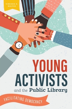 Paperback Young Activists and the Public Library: Facilitating Democracy Book