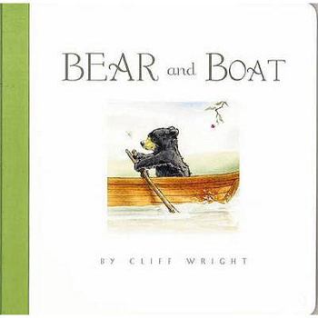 Hardcover Bear and Boat. by Cliff Wright Book