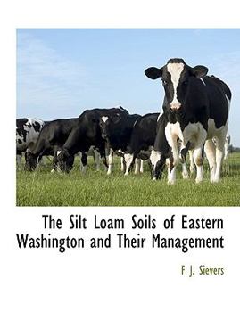 Paperback The Silt Loam Soils of Eastern Washington and Their Management Book