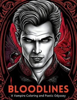 Paperback Bloodlines in Color: A Vampire Coloring and Poetic Odyssey Book