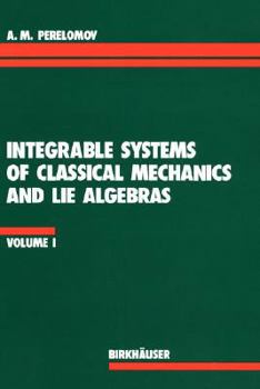 Paperback Integrable Systems of Classical Mechanics and Lie Algebras Volume I Book