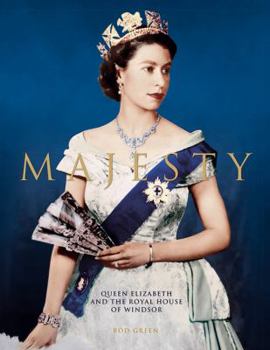 Hardcover Majesty: Elizabeth II and the Royal House of Windsor Book