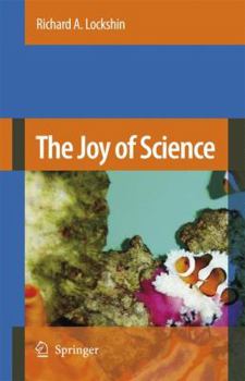 Paperback The Joy of Science: An Examination of How Scientists Ask and Answer Questions Using the Story of Evolution as a Paradigm Book