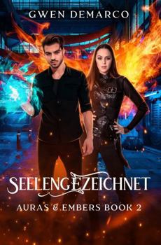 Seelengezeichnet (Auren & Glut) (German Edition)