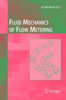 Hardcover Fluid Mechanics of Flow Metering Book