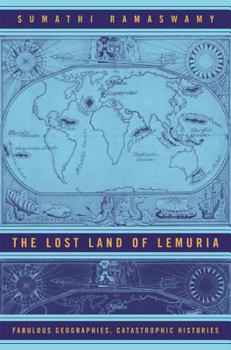 Paperback The Lost Land of Lemuria: Fabulous Geographies, Catastrophic Histories Book