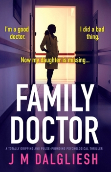 Paperback Family Doctor: A totally gripping and pulse-pounding psychological thriller Book