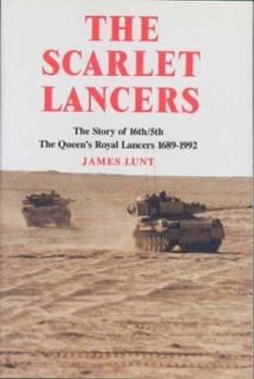 SCARLET LANCERS: The Story of 16th/5th The Queen's Royal Lancers 1689-1992 - Book  of the Famous Regiments