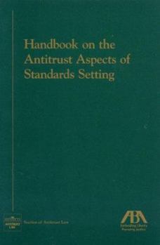 Paperback Handbook on the Antitrust Aspects of Standards Setting Book