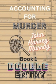 Paperback Accounting for Murder: Double Entry Book