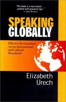 Paperback Speaking Globally, Updated Revision: Effective Presentations Across International and Cultural Boundaries Book