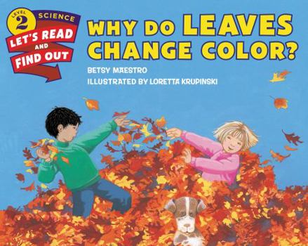 Why Do Leaves Change Color? (Let's-Read-and-Find-Out Science, Stage 2) - Book  of the Let's-Read-and-Find-Out Science, Stage 2