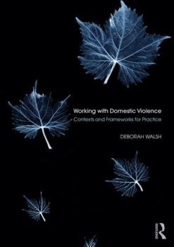 Paperback Working with Domestic Violence: Contexts and Frameworks for Practice Book