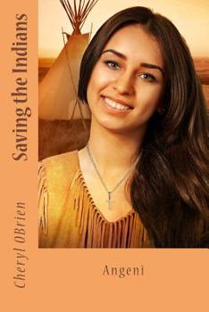 Paperback Saving the Indians: Angeni Book