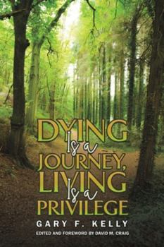 Paperback Dying Is a Journey, Living Is a Privilege Book