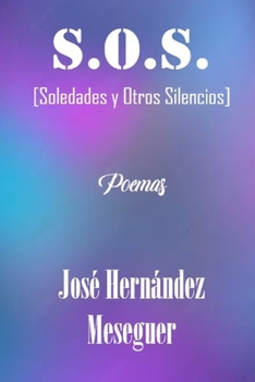 Paperback S.O.S. [Soledades y Otros Silencios] [Parte Segunda] [Spanish] Book