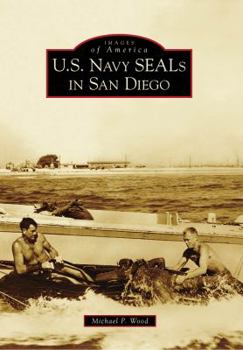 U.S. Navy SEALs in San Diego (Images of America: California) - Book  of the Images of America: California