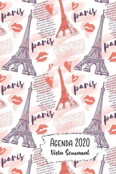 Paperback Agenda 2020 Vista Semanal: 12 Meses Programaci?n Semanal Calendario en Espa?ol Dise?o Torre Eiffel Par?s [Spanish] Book