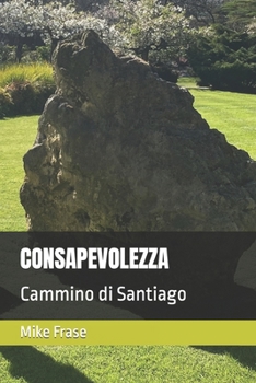 Paperback Consapevolezza: Cammino di Santiago [Italian] Book