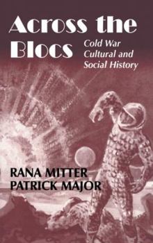 Paperback Across the Blocs: Exploring Comparative Cold War Cultural and Social History Book