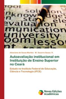 Paperback Autoavaliação institucional em Instituição de Ensino Superior no Ceará [Portuguese] Book