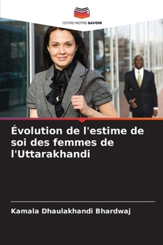 Paperback Évolution de l'estime de soi des femmes de l'Uttarakhandi [French] Book