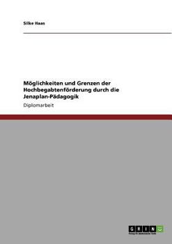 Paperback Möglichkeiten und Grenzen der Hochbegabtenförderung durch die Jenaplan-Pädagogik [German] Book
