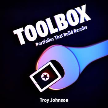 Paperback Toolbox: Portfolios That Build Results Book