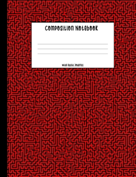 Composition Notebook: Red Maze Theme Cover Wide Ruled Journal - For Writing Notes Homework Research and Journaling - Blank Lined Handwriting Paper Notepad (School Wide Ruled Notebook)