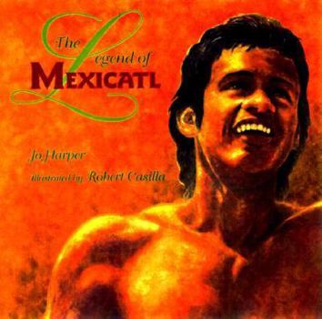 Hardcover The Legend of Mexicatl Book