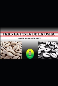 Paperback Tras la pista de la osha [Spanish] Book