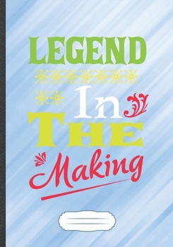 Legend in the Making: Knitter Crafter Funny Lined Notebook Journal For Mom Aunt Knitting, Unique Special Inspirational Saying Birthday Gift Popular B5 7x10 110 Pages