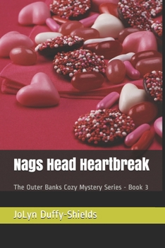 Nags Head Heartbreak: The Outer Banks Cozy Mystery Series - Book 3