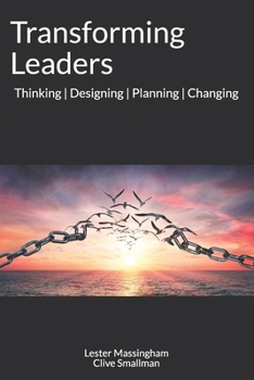 Paperback Transforming Leaders: Thinking Designing Planning Changing Book