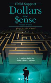 Paperback Child Support Dollars and $ense: Show Me the Money! Book