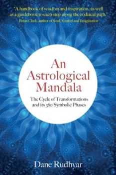 Paperback An Astrological Mandala: The Cycle of Transformations and its 360 Symbolic Phases Book