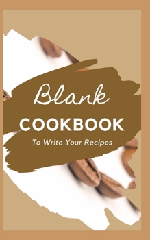 Paperback Blank CookBook To Write Your Recipes Book