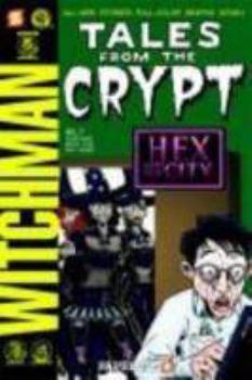 Tales from the Crypt #7: Something Wicca This Way Comes (Tales from the Crypt Graphic Novels) - Book #7 of the Tales from the Crypt Graphic Novels