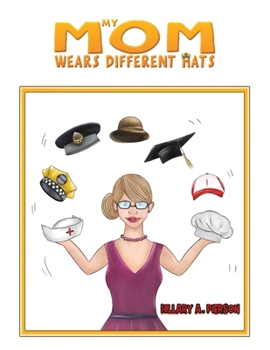 Paperback My Mom Wears Different Hats Book
