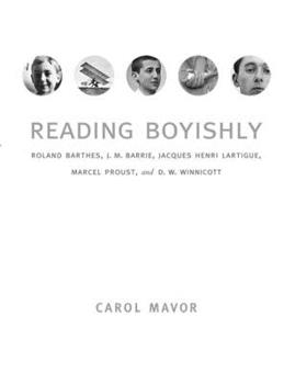 Paperback Reading Boyishly: Roland Barthes, J. M. Barrie, Jacques Henri Lartigue, Marcel Proust, and D. W. Winnicott Book