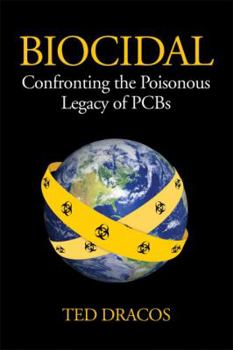 Hardcover Biocidal: Confronting the Poisonous Legacy of PCBs Book