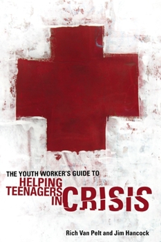 Paperback The Youth Worker's Guide to Helping Teenagers in Crisis Book