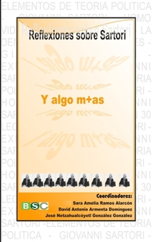 Paperback Reflexiones sobre Sartori y algo m+as [Spanish] Book