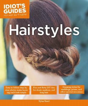 Paperback Hairstyles: Stunning Styles for Weddings, Proms, and Other Special Occasions Book