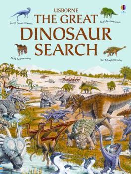 The Great Dinosaur Search - Book  of the Usborne Great Searches