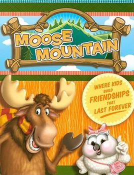 Paperback Moose Mountain: Where Kids Build Friendships That Last Forever [With 2 CDROMs] Book