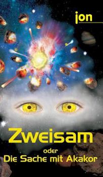 Hardcover Zweisam Oder Die Sache Mit Akakor [German] Book